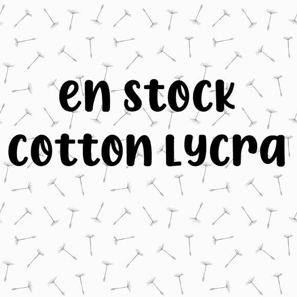 En Stock - Cotton Lycra